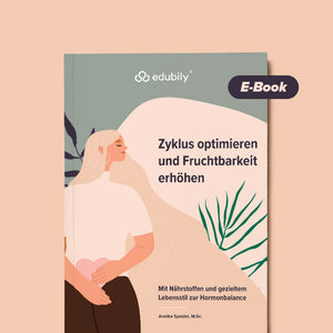 Zyklus optimieren & Fruchtbarkeit erhöhen (Ebook)